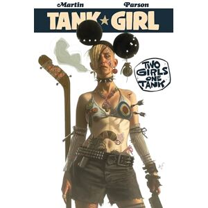 Alan C. Martin Tank Girl: Two Girls One Tank Alan C. Martin Tank Girl: Two Girls One Tank
