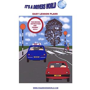 Duggan, James Easy Lesson Plans For Driving Instructors And Trainee A.D.I.s (Driving Instructor Training.) Duggan, James Easy Lesson Plans For Driving Instructors And Trainee A.D.I.s (Driving Instructor Training.)
