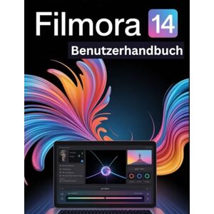 Fortnite, Zoey Filmora 14 Benutzerhandbuch: Eine Schritt-für-Schritt-Anleitung für Anfänger und Senioren mit wichtigen Kamerafunktionen, kreativen Techniken, Tipps, Tricks und mühelosen Videografie-Fähigkeiten Fortnite, Zoey Filmora 14 Benutzerhandbuch: Eine Schritt-für-Schritt-Anleitung für Anfänger und Senioren mit wichtigen Kamerafunktionen, kreativen Techniken, Tipps, Tricks und mühelosen Videografie-Fähigkeiten