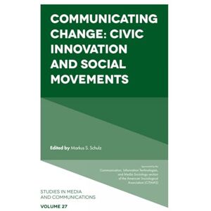 Philosophy Communicating Change: Civic Innovation and Social Movements: 27 (Studies in Media and Communications, 27) Philosophy Communicating Change: Civic Innovation and Social Movements: 27 (Studies in Media and Communications, 27)