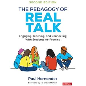 Hernandez, Paul The Pedagogy of Real Talk: Engaging, Teaching, and Connecting With Students At-Promise Hernandez, Paul The Pedagogy of Real Talk: Engaging, Teaching, and Connecting With Students At-Promise