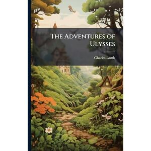 Lamb, Charles The Adventures of Ulysses Lamb, Charles The Adventures of Ulysses