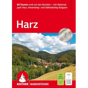 Zahel, Mark Harz, Rother Wanderführer: 60 Touren rund um den Brocken mit Nationalpark Harz, Hexenstieg- und Selketalstieg-Etappen. Mit GPS-Tracks Zahel, Mark Harz, Rother Wanderführer: 60 Touren rund um den Brocken mit Nationalpark Harz, Hexenstieg- und Selketalstieg-Etappen. Mit GPS-Tracks