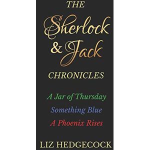 Hedgecock, Liz The Sherlock & Jack Chronicles Hedgecock, Liz The Sherlock & Jack Chronicles