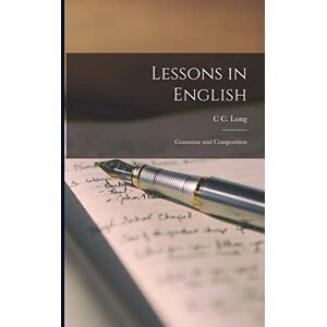 C&C Lessons in English: Grammar and Composition C&C Lessons in English: Grammar and Composition