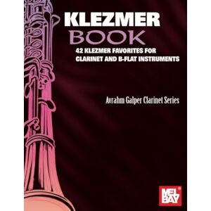 Galper, Avrahm Klezmer Book: 42 Klezmer Favorites for Clarinet and B-Flat Instruments Galper, Avrahm Klezmer Book: 42 Klezmer Favorites for Clarinet and B-Flat Instruments