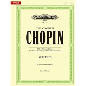 Frédéric Chopin The Complete Chopin: Waltzes for Piano (EP7575) (Complete Chopin a New Critical Edition) Frédéric Chopin The Complete Chopin: Waltzes for Piano (EP7575) (Complete Chopin a New Critical Edition)