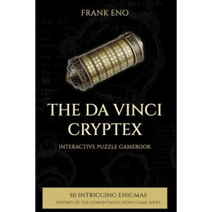 Eno, Frank The Da Vinci Cryptex Interactive Puzzle Gamebook: Crack 50 intriguing riddles and escape the inventors room, test your IQ with crazy enigmas Eno, Frank The Da Vinci Cryptex Interactive Puzzle Gamebook: Crack 50 intriguing riddles and escape the inventors room, test your IQ with crazy enigmas