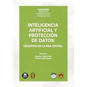 AA., VV. Inteligencia artificial y protección de datos: desafíos en la era digital AA., VV. Inteligencia artificial y protección de datos: desafíos en la era digital