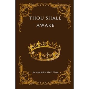 STAPLETON, MR CHARLES N Thou Shall Awake STAPLETON, MR CHARLES N Thou Shall Awake