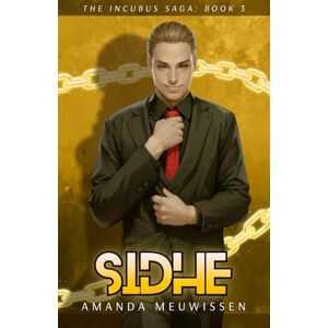 Meuwissen, Amanda Sidhe (The Incubus Saga) Meuwissen, Amanda Sidhe (The Incubus Saga)