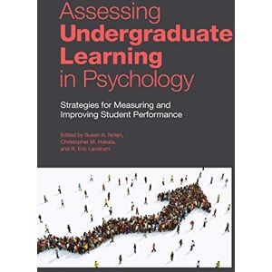 American Psychological Association Assessing Undergraduate Learning in Psychology: Strategies for Measuring and Improving Student Performance American Psychological Association Assessing Undergraduate Learning in Psychology: Strategies for Measuring and Improving Student Performance