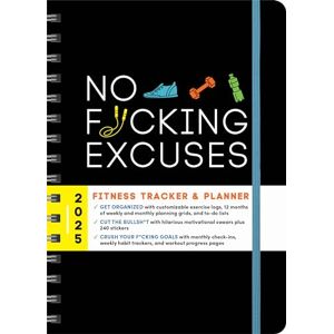Sourcebooks 2025 No F*cking Excuses Fitness Tracker: A Planner to Cut the Bullsh*t and Crush Your Goals This Year Sourcebooks 2025 No F*cking Excuses Fitness Tracker: A Planner to Cut the Bullsh*t and Crush Your Goals This Year