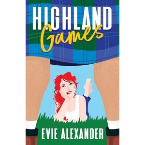 Alexander, Evie Highland Games: sparkling, sexy and utterly unputdownable it’s the romantic comedy of the year!: A Grumpy Sunshine, Enemies-to-Lovers, Steamy Romcom: 1 (The Kinloch Series) Alexander, Evie Highland Games: sparkling, sexy and utterly unputdownable it’s the romantic comedy of the year!: A Grumpy Sunshine, Enemies-to-Lovers, Steamy Romcom: 1 (The Kinloch Series)