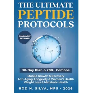 Silva The Ultimate Peptide Protocols: A Beginner’s Guide to Weight Loss, Longevity, Healing and Recovery with 30-day Starter Plan Silva The Ultimate Peptide Protocols: A Beginner’s Guide to Weight Loss, Longevity, Healing and Recovery with 30-day Starter Plan