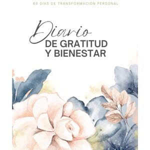 Luna, Cata Diario de Gratitud y Bienestar: 60 días de Transformación Personal con reflexión y mindfulness, con Ilustraciones relajantes para colorear, Formato grande.: Diario de 5 minutos al día Luna, Cata Diario de Gratitud y Bienestar: 60 días de Transformación Personal con reflexión y mindfulness, con Ilustraciones relajantes para colorear, Formato grande.: Diario de 5 minutos al día