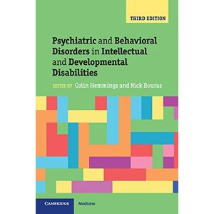 Hemmings, Colin Psychiatric and Behavioral Disorders in Intellectual and Developmental Disabilities Hemmings, Colin Psychiatric and Behavioral Disorders in Intellectual and Developmental Disabilities