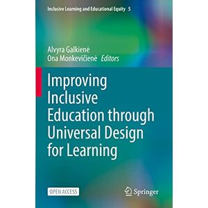 Improving Inclusive Education through Universal Design for Learning: 5 (Inclusive Learning and Educational Equity, 5) Improving Inclusive Education through Universal Design for Learning: 5 (Inclusive Learning and Educational Equity, 5)