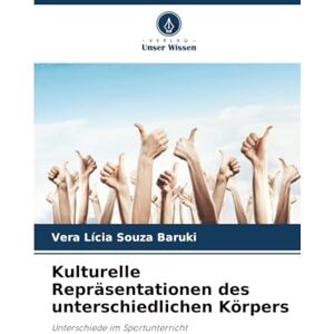 Souza Baruki, Vera Lícia Kulturelle Repräsentationen des unterschiedlichen Körpers: Unterschiede im Sportunterricht Souza Baruki, Vera Lícia Kulturelle Repräsentationen des unterschiedlichen Körpers: Unterschiede im Sportunterricht