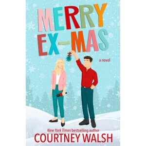 Walsh, Courtney Merry Ex-Mas: A Sweet Christmas Romance Walsh, Courtney Merry Ex-Mas: A Sweet Christmas Romance