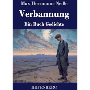 Herrmann-Neiße, Max Verbannung: Ein Buch Gedichte Herrmann-Neiße, Max Verbannung: Ein Buch Gedichte