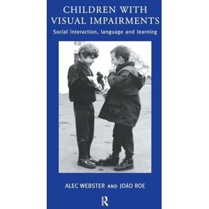 Roe, Joao Children with Visual Impairments: Social Interaction, Language and Learning Roe, Joao Children with Visual Impairments: Social Interaction, Language and Learning