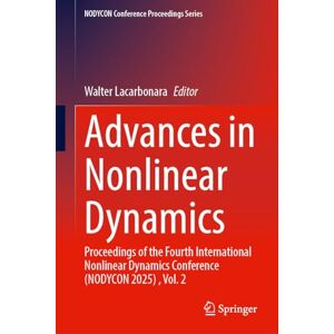 Advances in Nonlinear Dynamics: Proceedings of the Fourth International Nonlinear Dynamics Conference (NODYCON 2025) , Vol. 2 (NODYCON Conference Proceedings Series) Advances in Nonlinear Dynamics: Proceedings of the Fourth International Nonlinear Dynamics Conference (NODYCON 2025) , Vol. 2 (NODYCON Conference Proceedings Series)