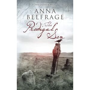 Belfrage, Anna The Prodigal Son (The Graham Saga) Belfrage, Anna The Prodigal Son (The Graham Saga)