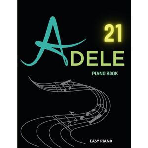 Vogele, Augustine W Adele Piano Book: 11 Songs From Album 21( Easy Piano) Vogele, Augustine W Adele Piano Book: 11 Songs From Album 21( Easy Piano)