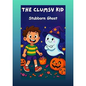 SHAHEE KID The Clumsy Kid: Stubborn Ghost SHAHEE KID The Clumsy Kid: Stubborn Ghost