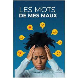 BYBYLEY, SALAMA LES MOTS DE MES MAUX BYBYLEY, SALAMA LES MOTS DE MES MAUX