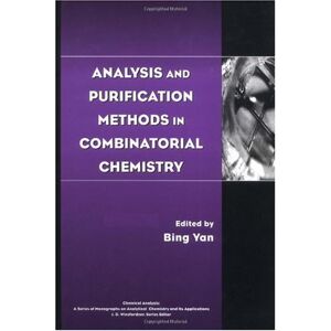 Wiley-Interscience Analysis and Purification Methods in Combinatorial Chemistry (Chemical Analysis: A Series of Monographs on Analytical Chemistry and Its Applications Book 163) Wiley-Interscience Analysis and Purification Methods in Combinatorial Chemistry (Chemical Analysis: A Series of Monographs on Analytical Chemistry and Its Applications Book 163)