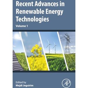 Recent Advances in Renewable Energy Technologies: Volume 1 Recent Advances in Renewable Energy Technologies: Volume 1