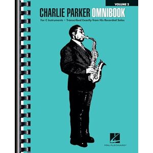 Charlie Parker Omnibook Volume 2 for C Instruments Charlie Parker Omnibook Volume 2 for C Instruments