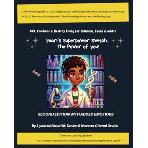 Davies, Imari M. Imari's Superpower Switch: The Power of You!: DNA, Emotions & Healthy Living for Children & Teens Davies, Imari M. Imari's Superpower Switch: The Power of You!: DNA, Emotions & Healthy Living for Children & Teens