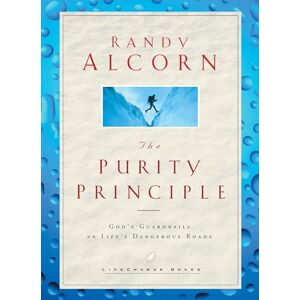 Randy Alcorn The Purity Principle: God's Guardrails on Life's Dangerous Roads (Lifechange Books) Randy Alcorn The Purity Principle: God's Guardrails on Life's Dangerous Roads (Lifechange Books)