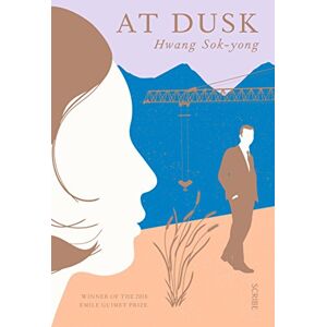 Sok-yong, Hwang At Dusk: Longlisted for the International Booker Prize 2019 Sok-yong, Hwang At Dusk: Longlisted for the International Booker Prize 2019