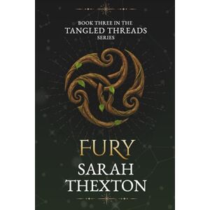Thexton, Sarah Fury: Book Three in the Tangled Threads series Thexton, Sarah Fury: Book Three in the Tangled Threads series