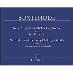 Buxtehude, Dietrich Complete Organ Works Volume 2: Freely Composed Organ Works Buxtehude, Dietrich Complete Organ Works Volume 2: Freely Composed Organ Works