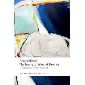 Artemidorus The Interpretation of Dreams (Oxford World's Classics) Artemidorus The Interpretation of Dreams (Oxford World's Classics)