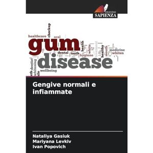 Gasiuk, Nataliya Gengive normali e infiammate Gasiuk, Nataliya Gengive normali e infiammate