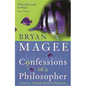 Magee, Bryan Confessions of a Philosopher: A Journey Through Western Philosophy Magee, Bryan Confessions of a Philosopher: A Journey Through Western Philosophy