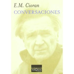 Cioran, E M Conversaciones Cioran Cioran, E M Conversaciones Cioran