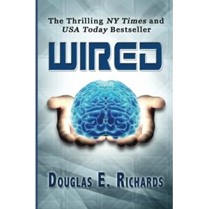 Richards, Douglas E. Wired Richards, Douglas E. Wired