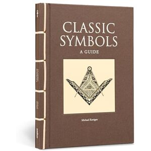 Michael Kerrigan Classic Symbols: A Guide (Chinese Bound) Michael Kerrigan Classic Symbols: A Guide (Chinese Bound)