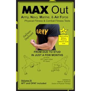 Lee MAX Out the Army, Navy, Marine, & Air Force Physical Fitness & Combat Fitness Tests: MAX Out Lee MAX Out the Army, Navy, Marine, & Air Force Physical Fitness & Combat Fitness Tests: MAX Out