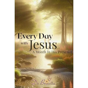 Thomas, Dr. Brinetta P. Every Day with Jesus: A Month in His Presence Thomas, Dr. Brinetta P. Every Day with Jesus: A Month in His Presence