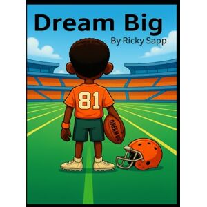 Sapp, Ricky nelson Dream Big Sapp, Ricky nelson Dream Big
