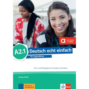 Motta, Giorgio Deutsch echt einfach in Teilbanden: Kurs- und Ubungsbuch A2.1 mit Audios un Motta, Giorgio Deutsch echt einfach in Teilbanden: Kurs- und Ubungsbuch A2.1 mit Audios un