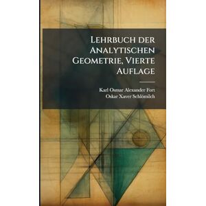 Lehrbuch der Analytischen Geometrie, Vierte Auflage Lehrbuch der Analytischen Geometrie, Vierte Auflage